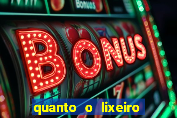 quanto o lixeiro ganha por ano